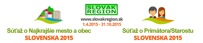 , SLOVAKREGION vyhlasuje súťaž o najkrajšie mesto a obec a súťaž o primátora/starostu roka 2015