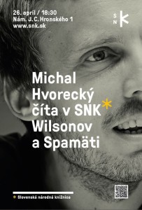 , Michal Hvorecký číta v SNK* z kníh Wilsonov a Spamäti