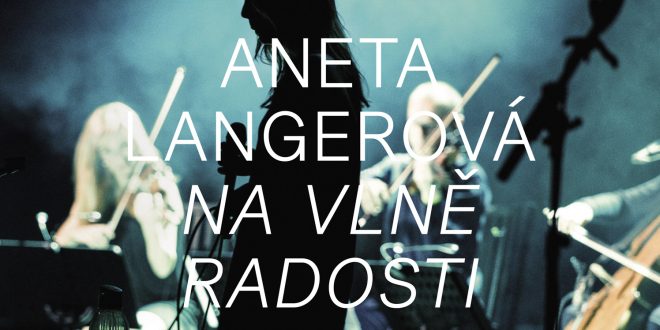 , Aneta Langerová vydáva nové CD a zahrá si aj vo filme