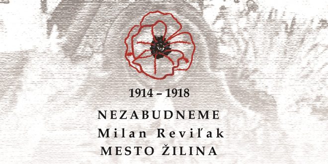 , Žilina pripravila Príležitostnú výstavu k 100. výročiu ukončenia 1. svetovej vojny