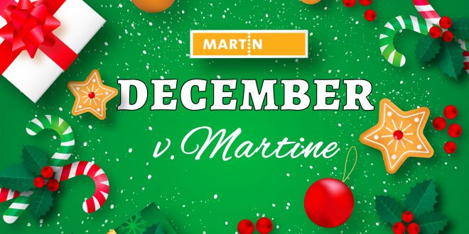 , Čo prinesie december v Martine?