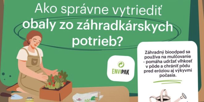 envipak, Z&aacute;hradk&aacute;rčenie bez zbytočn&eacute;ho odpadu: Kam patria obaly zo z&aacute;hradn&yacute;ch potrieb?